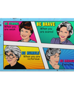 Pop Art Be Strong Be Brave Be Humble Be Badass Gold Girl Wrapped Framed Canvas Prints - Unframed Poster, White, 0.75'' Framed Canvas