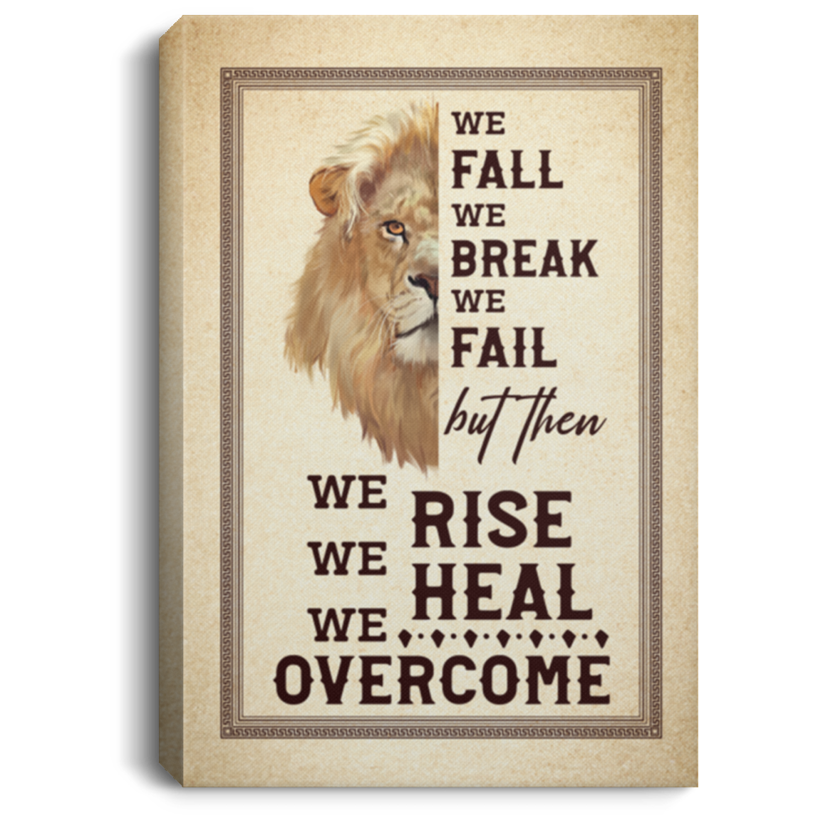 We Fall We Break We Fail Framed Canvas - We Rise We Heal We Overcome Unframed Poster, White, 0.75'' Framed Canvas