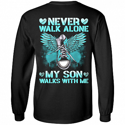 Never Walk Alone My Son Walks With Me Shoe Print on Back Only Hoodie - Sweatshirt - Son Memorial Shirt, Black, Long Sleeve