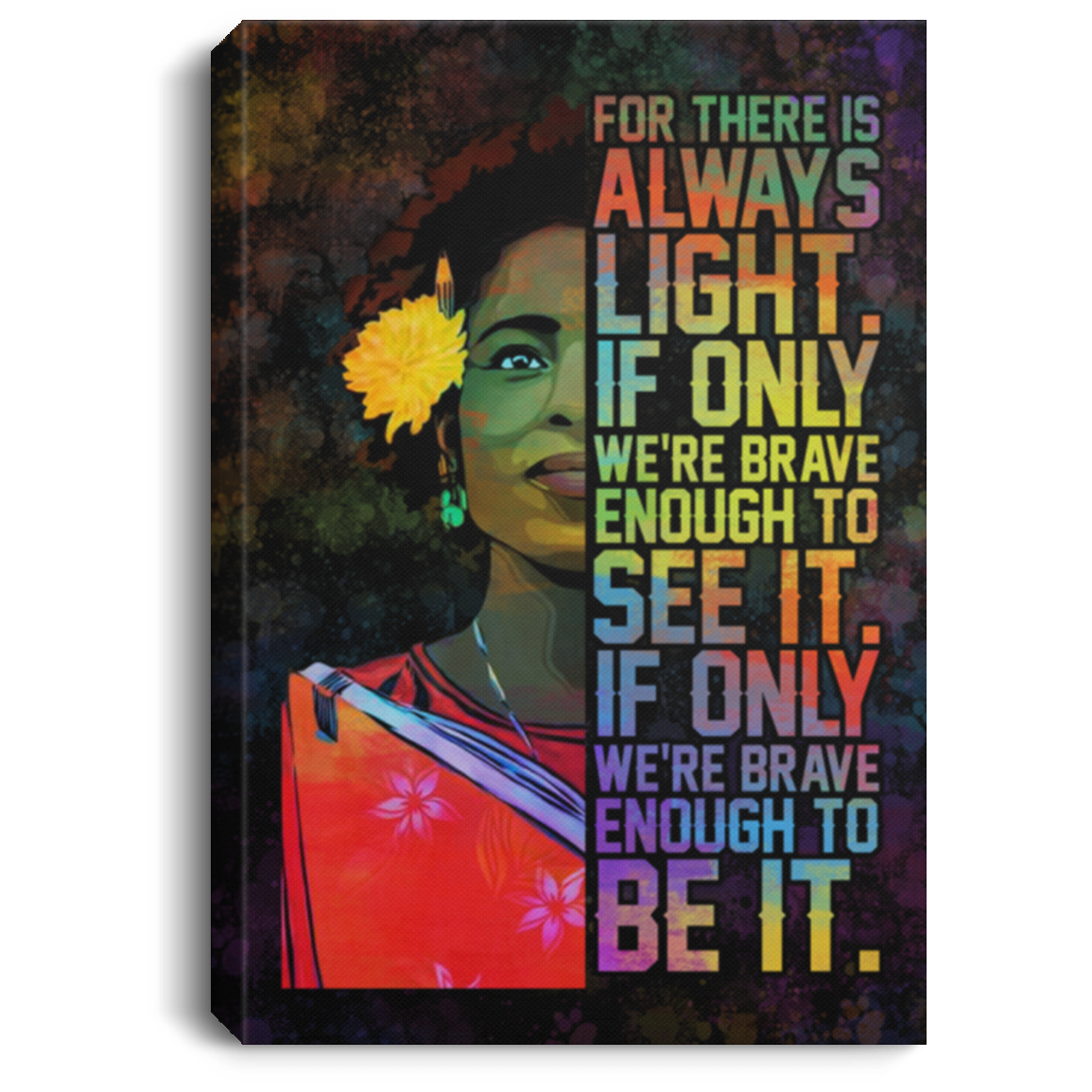 There Is Always Light Poster Amanda Gorman If Only We Re Brave Enough Canvas Prints Cubebik There Is Always Light Poster Amanda Gorman If Only We Re Brave Enough Canvas Prints Cubebik