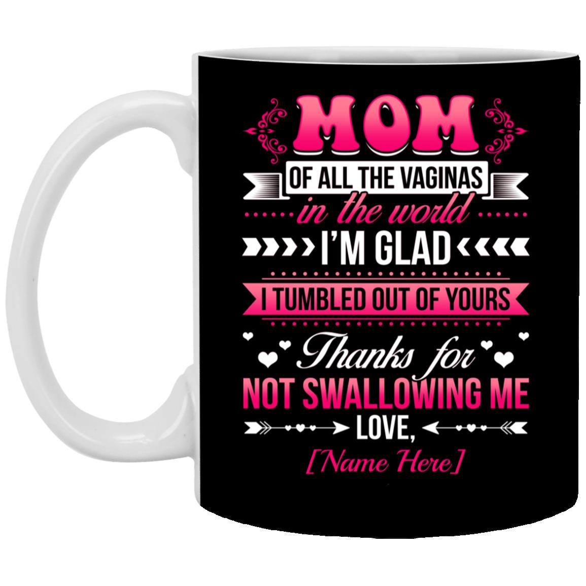 Personalized Mom Of All The Vaginas, Black, 11 oz. White Mug