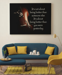 Alternative view of It's About Being Better Than You Were Yesterday Framed Canvas - Double Bass Unframed Poster