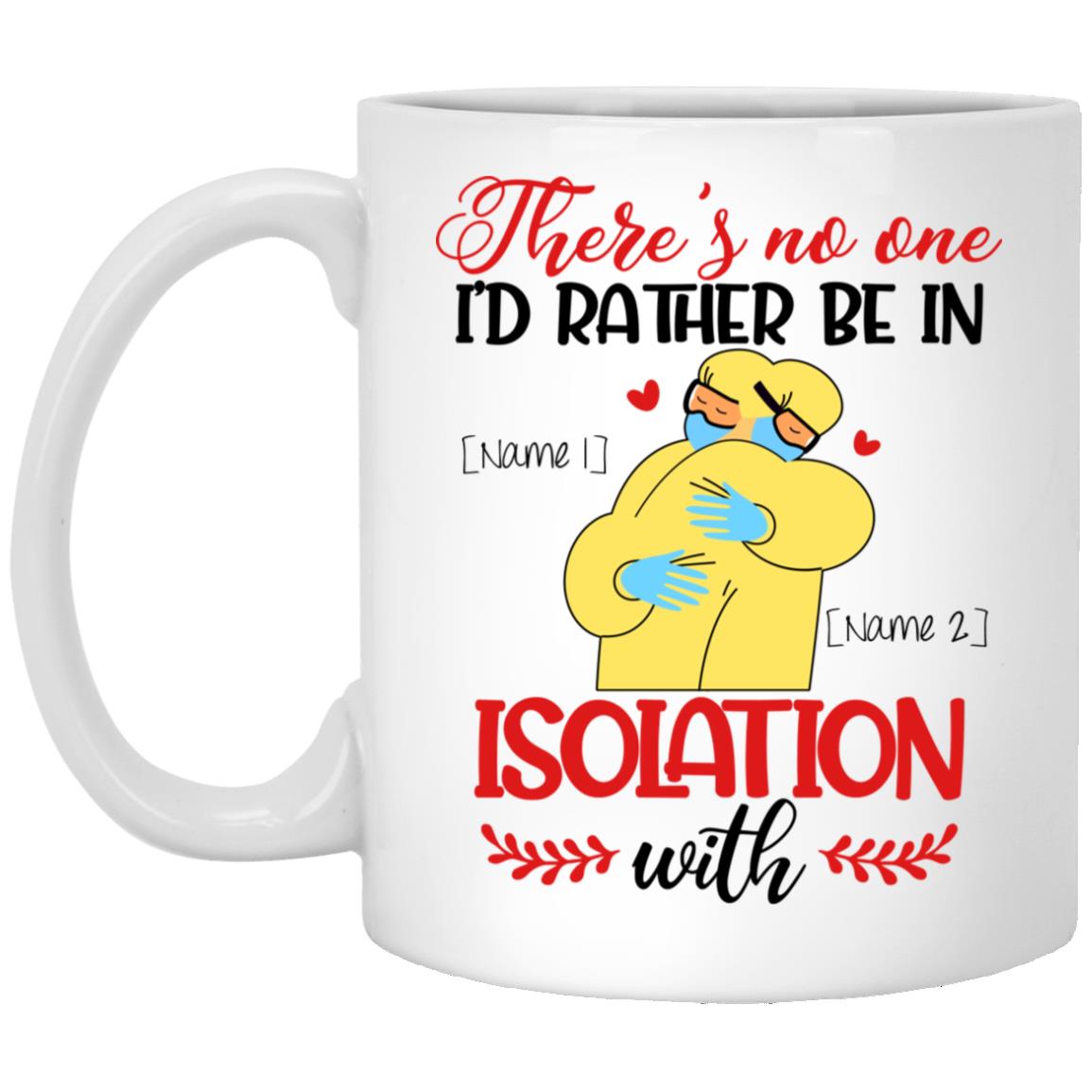 Personalized There's, White, 11 oz. White Mug Personalized There's, White, 11 oz. White Mug
