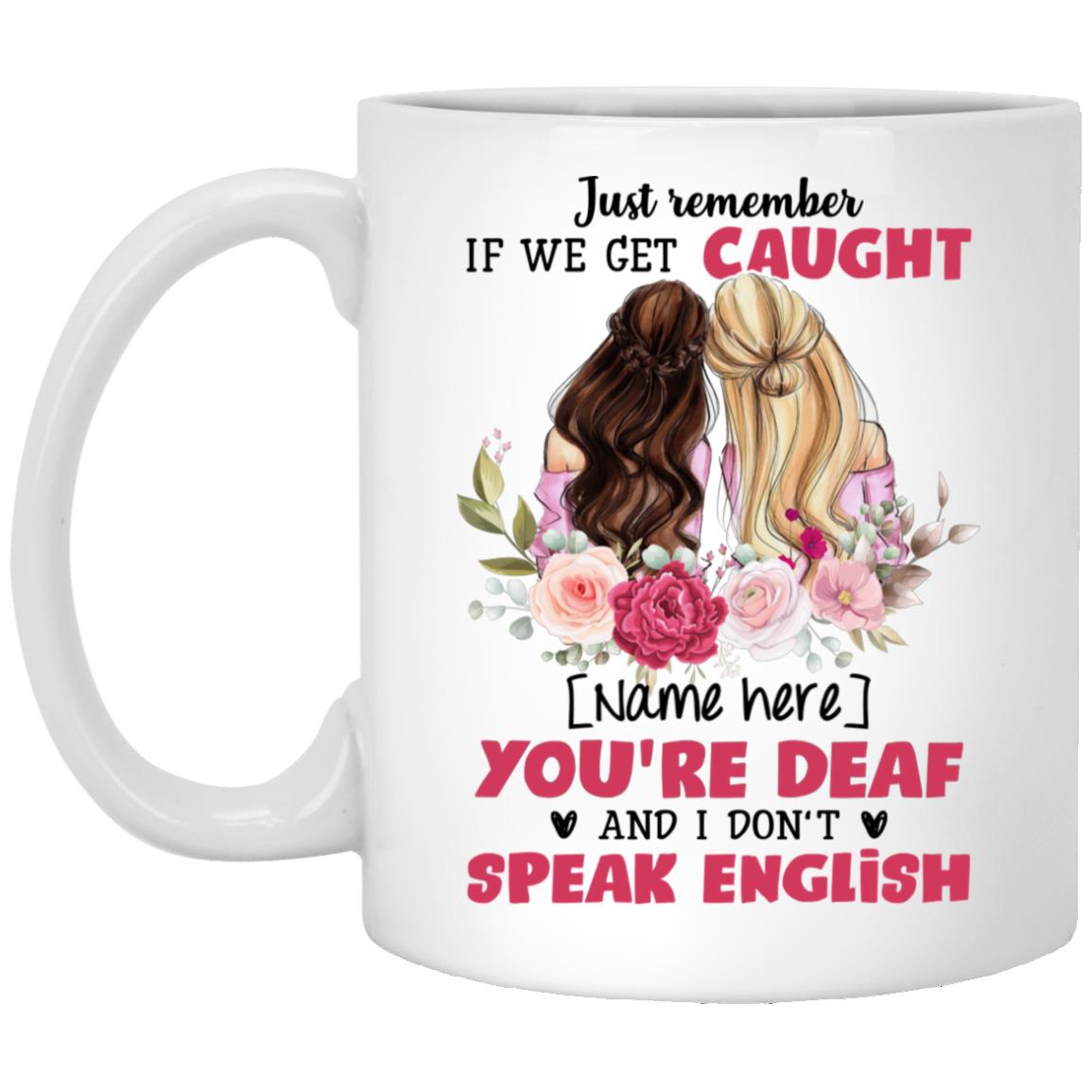 Personalized Just Remember mug, White, 11 oz. White Mug