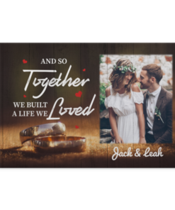 Personalized Photo And So Together We Built A Life We Loved Wrapped Framed Canvas Prints - Unframed Poster, White, 0.75'' Framed Canvas