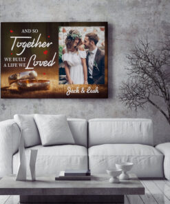 Alternative view of Personalized Photo And So Together We Built A Life We Loved Wrapped Framed Canvas Prints - Unframed Poster