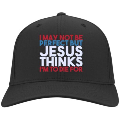 I May Not Be Perfect But Jesus, Black, Twill Cap