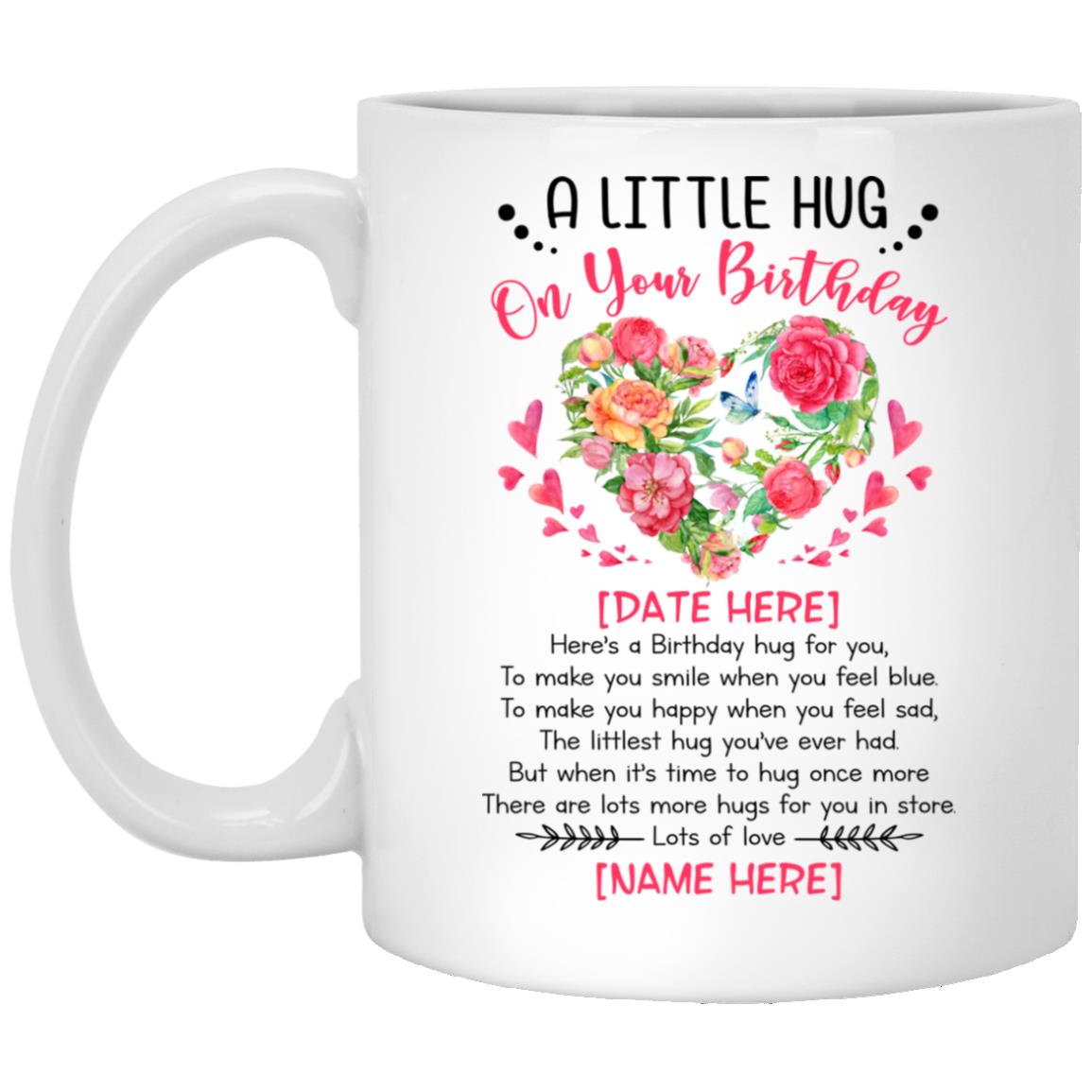 Personalized A Little Hug On Birthday, White, 11 oz. White Mug