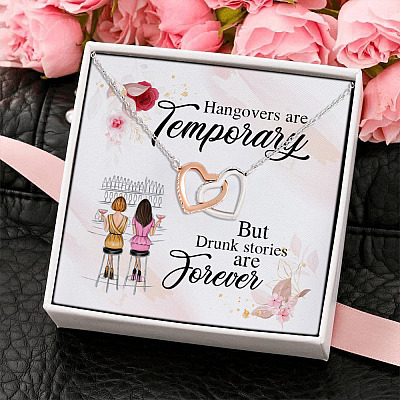 Hangovers Are Temporary Drunk Stories Are Forever Best Friend Gift Interlocking Heart Pendant Necklace