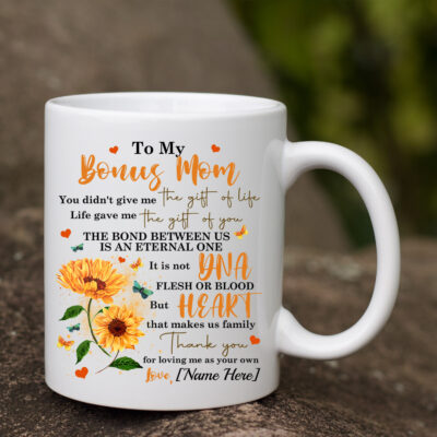 Alternative view of Personalized To My Bonus Mom You Didn't Give Me The Gift Of Life Life Gave Me The Gift Of You Ceramic Coffee Mug