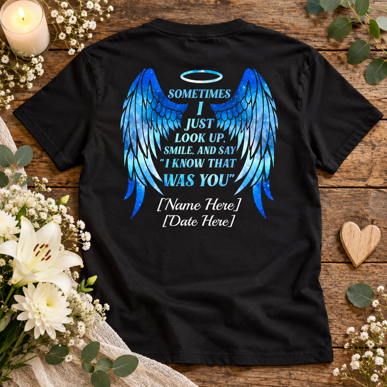 Personalized Sometimes I Just Look Up Smile And Say I Know That Was You Memorial Print Back Only T-shirt - Image 7