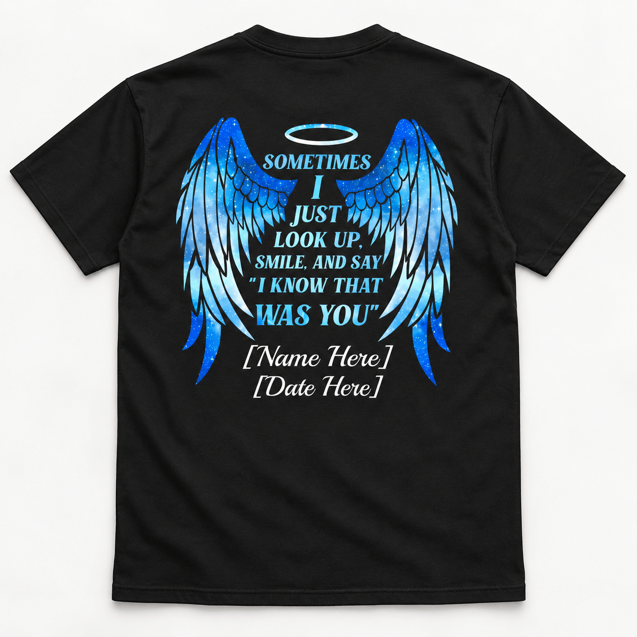 Personalized Sometimes I Just Look Up Smile And Say I Know That Was You Memorial Print Back Only T-shirt - Image 8