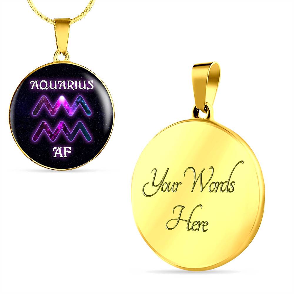 Aquarius AF Funny Aquarius Sign Zodiac Birthday Gifts Galaxy Circle Pendant Necklace - Circle Luxury Necklace (Gold Plated)