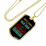 There's A Bunch Of Us Old Man Still Old Man Dog Tag Pendant Necklace - Military Dog Tags - Dog Tag (Gold Plated) There's A Bunch Of Us Old Man Still Old Man Dog Tag Pendant Necklace - Military Dog Tags - Dog Tag (Gold Plated)