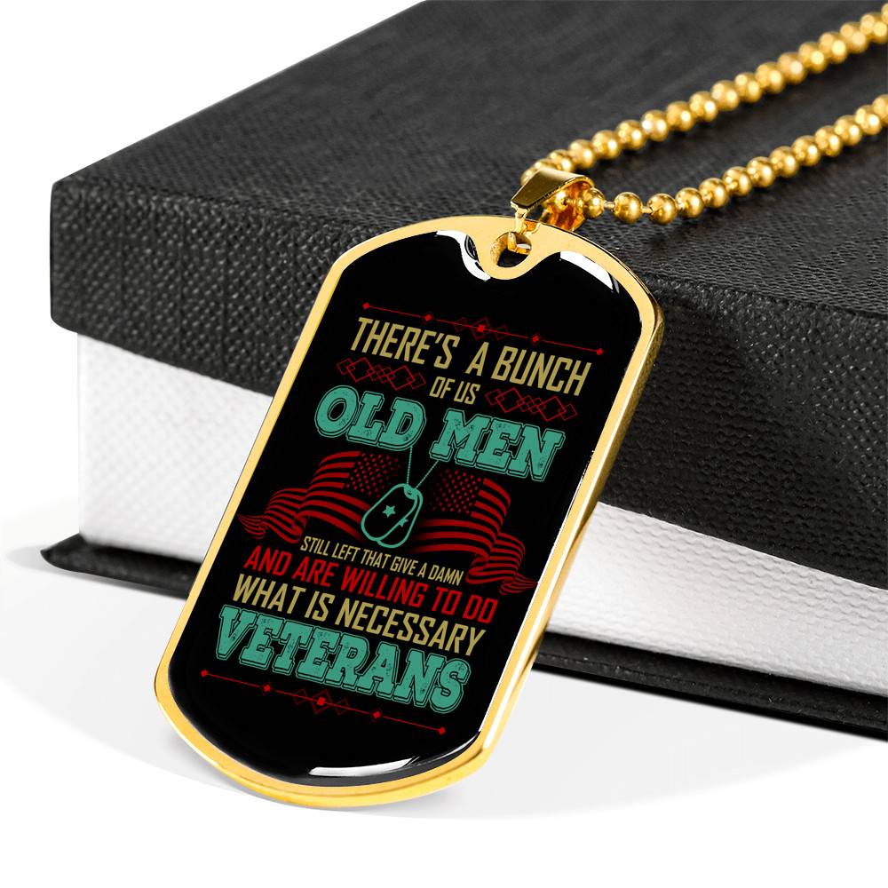 There's A Bunch Of Us Old Man Still Old Man Dog Tag Pendant Necklace - Military Dog Tags - Dog Tag (Gold Plated) There's A Bunch Of Us Old Man Still Old Man Dog Tag Pendant Necklace - Military Dog Tags - Dog Tag (Gold Plated)