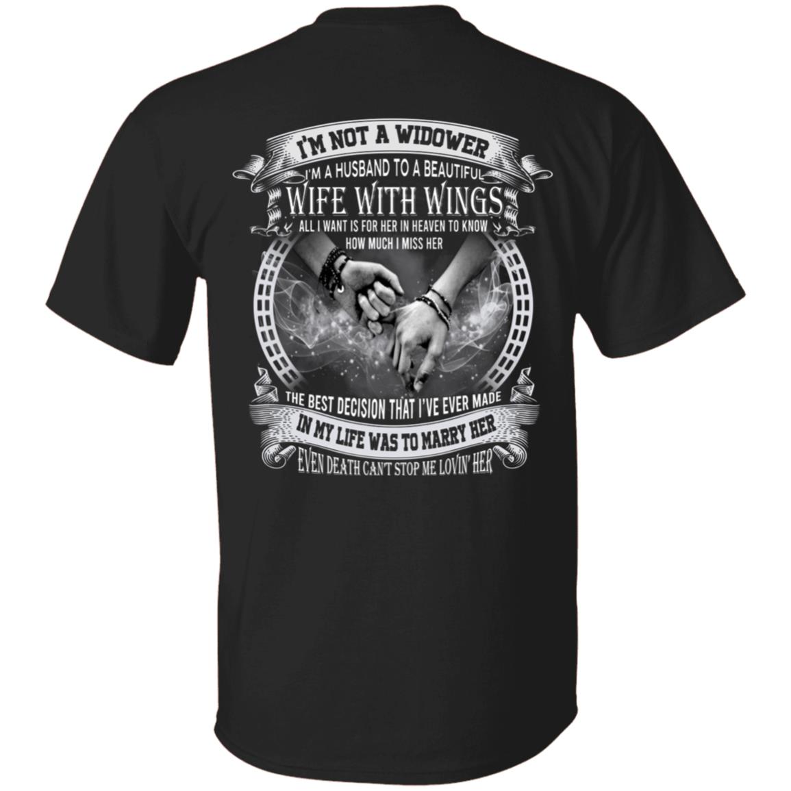I'm Not A Widower I'm A Husband To A Beautiful Wife With Wings Wife In Heaven Print On Back T-Shirt Only, Black, Unisex T-Shirt