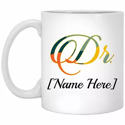 Personalized Dr Name Ceramic, White, 11 oz. White Mug