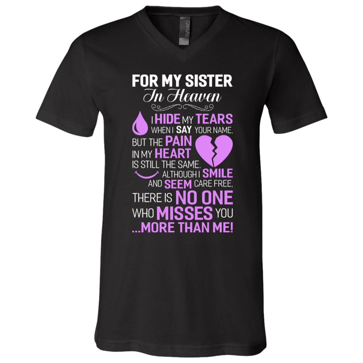 For My Sister In Heaven I Hide My Tear In Loving Memory T-shirt - V-neck - Memorial Shirt For Loss Of Sister, Black, V-Neck T-Shirt