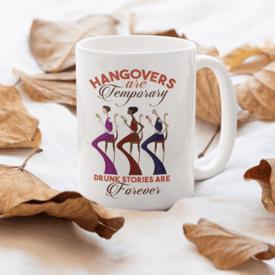 Alternative view of Hangovers Are Temporary Drunk Stories Are Forever Ceramic Coffee Mug-Beer Stein-Water Bottle