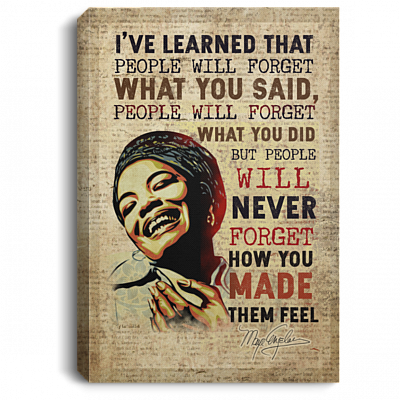 I've Learn that People Will Forget What You Said Gallery Framed Canvas Prints-Poster - Home Decor Wall Art, White, 0.75'' Framed Canvas