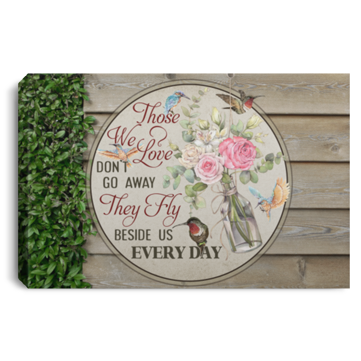 Those We Love Don't Go Away They Fly Beside Us Every Day Hummingbirds Memorial Canvas Prints - Unframed Poster, White, 0.75'' Framed Canvas