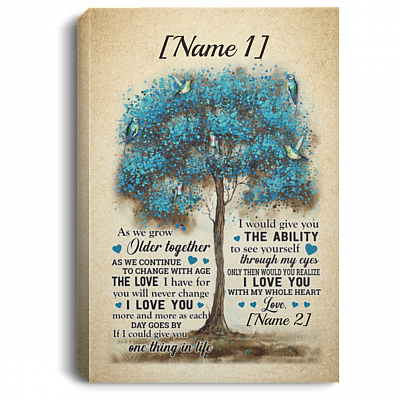 Personalized As We Grow Older Together Framed Canvas - As We Continue To Change With Age Unframed Poster, White, 0.75'' Framed Canvas