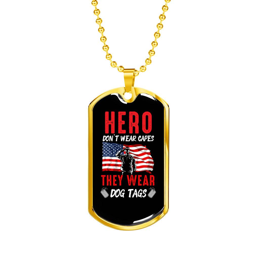 Heroes Don't Wear Capes They Wear Dog Tags - Veteran Day Gifts Dog Tag Pendant Necklace - Dog Tag (Gold Plated)