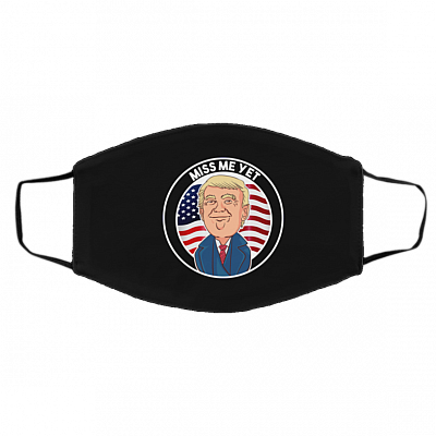 Miss Me Yet Trump 2024 He'll Be Back Washable Reusable Custom - Printed Cloth Face Mask Cover, Black, Cloth Face Cover – Medium/Large