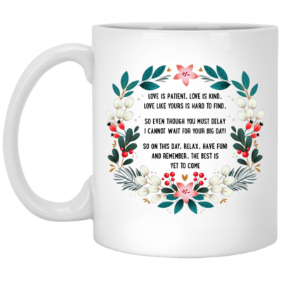 Love Is Patient Love Is Kind Coffee Mug - Beer Stein - Water Bottle - Color Changing Mug - Quarantined Wedding Gift, White, 11 oz. White Mug