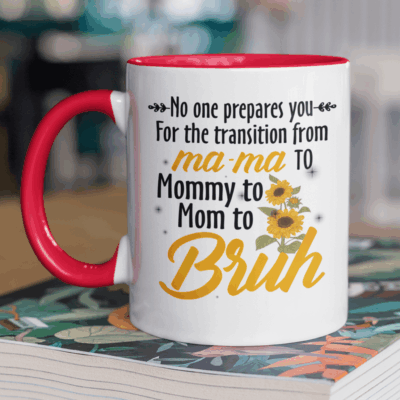 Alternative view of No One Prepares You for The Transition from Mama To Mommy Funny Mom Life Accent Mug