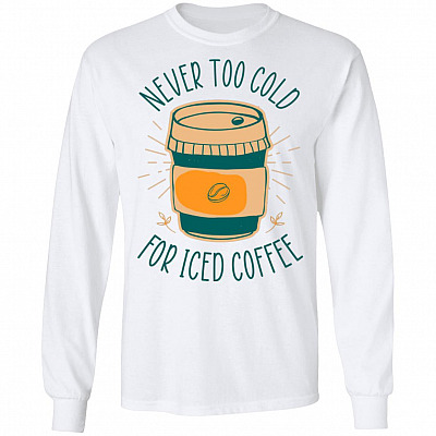 Never Too Cold, White, Long Sleeve