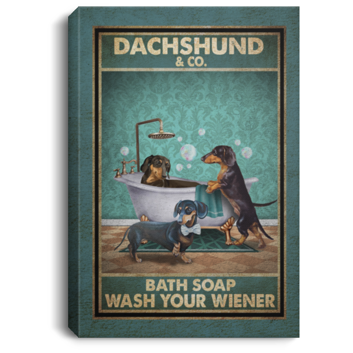 Dachshund in Bathtub Bath Soap Established Wash Your Wiener Gallery Wrapped Framed Canvas Prints - Unframed Poster, White, 0.75'' Framed Canvas