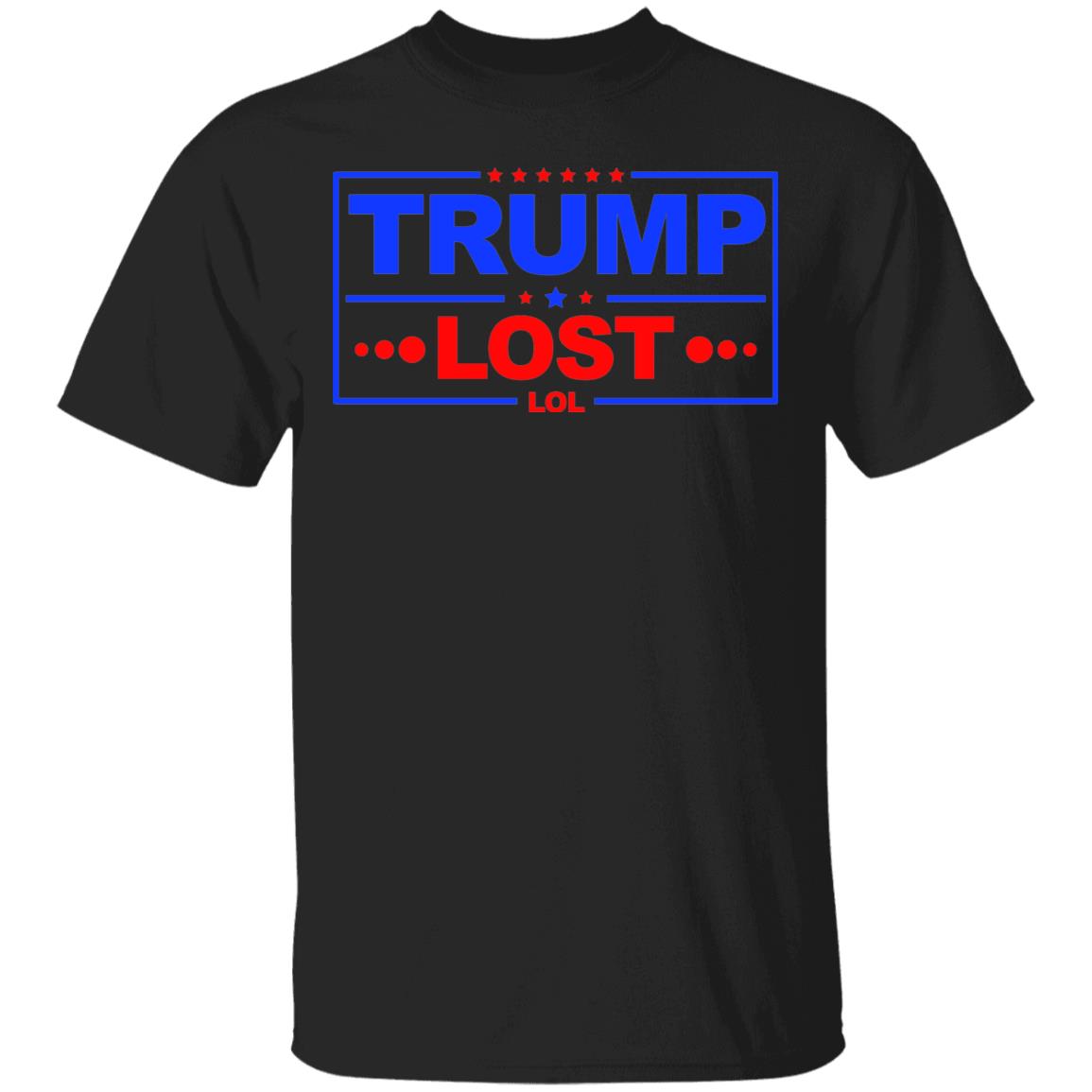 Trump Lost Lol - Funny 2020 Election - Biden Inauguration T-Shirt, Black, Unisex T-Shirt