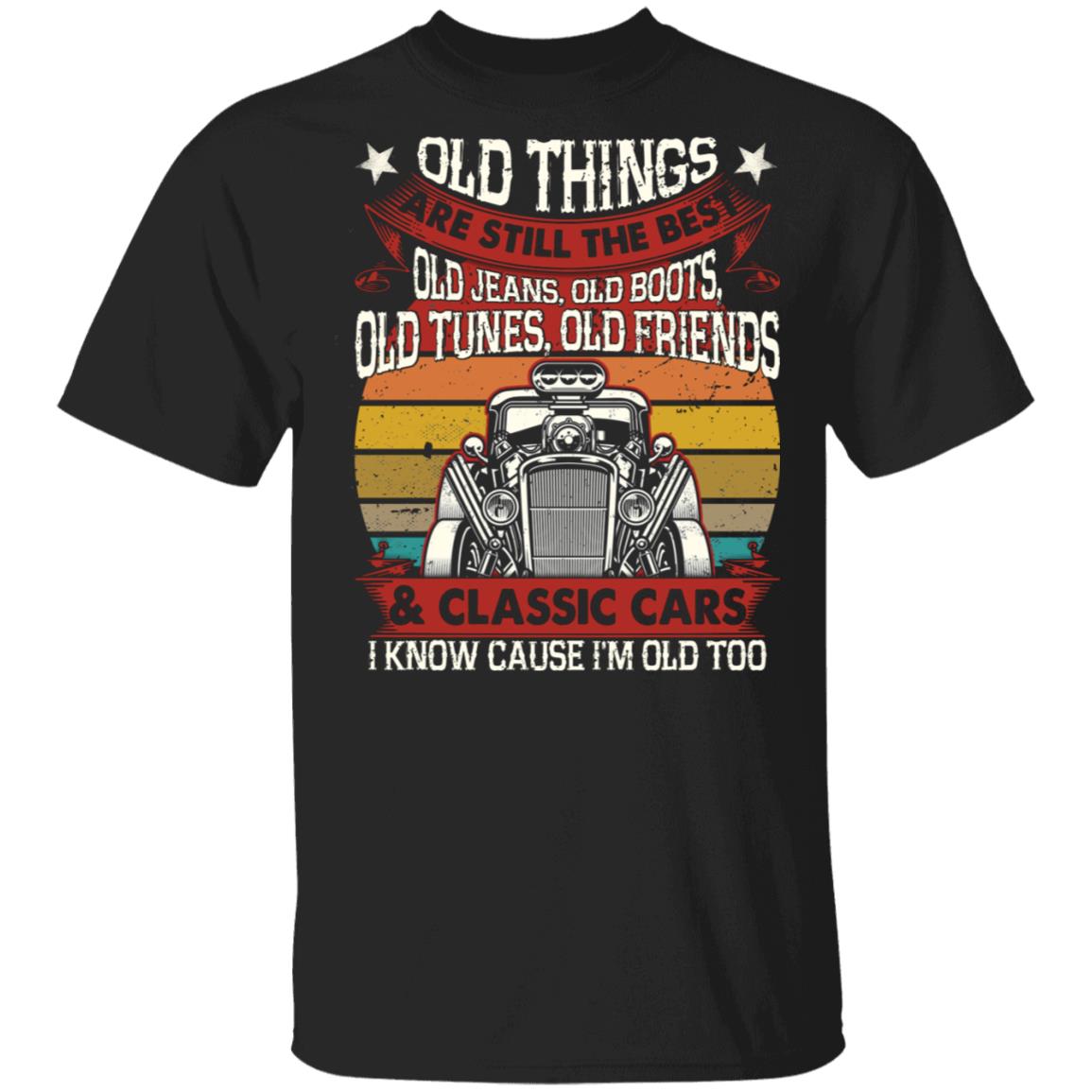 Old Things Are Still The Best, Black, Unisex T-Shirt