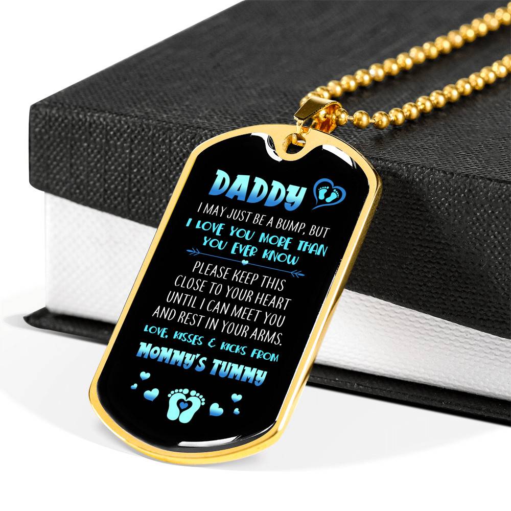 Daddy I May Just Be A Bump But I Love You More Than You Ever Know Love From Mommy's Tummy Dog Tag Necklace - Dog Tag (Gold Plated)