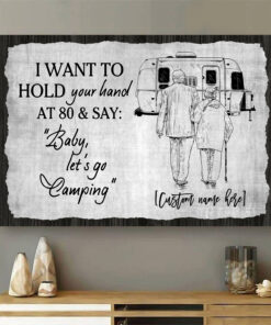 Alternative view of Personalized I Want To Hold Your Hand At 80 And Say Baby Let's Go Camping Canvas Prints - Unframed Poster