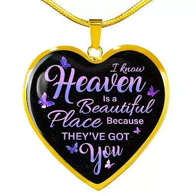 I Know Heaven Is A Beautiful Place Because They've Got You Memorial Butterflies Quote Heart Pendant Necklace - Heart Luxury Necklace (Gold Plated)
