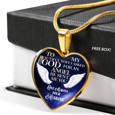 To My Beautiful Wife I Asked God For An Angel He Sent Me You Heart Pendant Necklace - Heart Luxury Necklace (Gold Plated)
