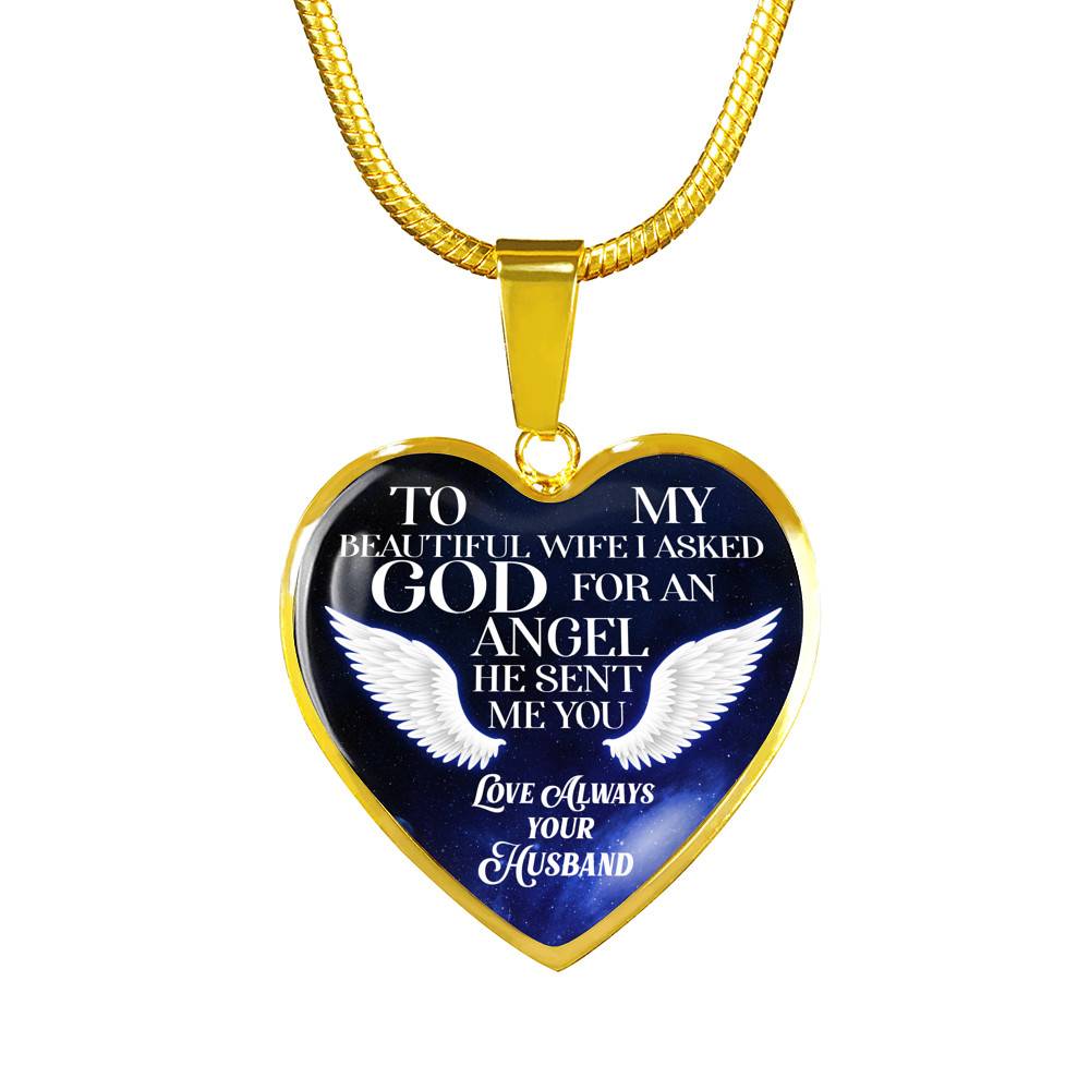 To My Beautiful Wife I Asked God For An Angel He Sent Me You Heart Pendant Necklace - Heart Luxury Necklace (Gold Plated) To My Beautiful Wife I Asked God For An Angel He Sent Me You Heart Pendant Necklace - Heart Luxury Necklace (Gold Plated)