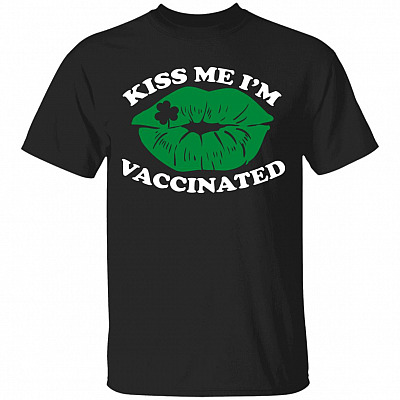 Clover Lips Kiss Me I'm Vaccinated T-Shirt - St Patrick's Day Gift T-Shirt, Black, Unisex T-Shirt