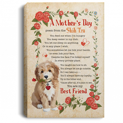 Mother's Day Poem From Shih Tzu Framed Canvas - Unframed Poster - Shih Tzu Mom Home Decor, White, 0.75'' Framed Canvas