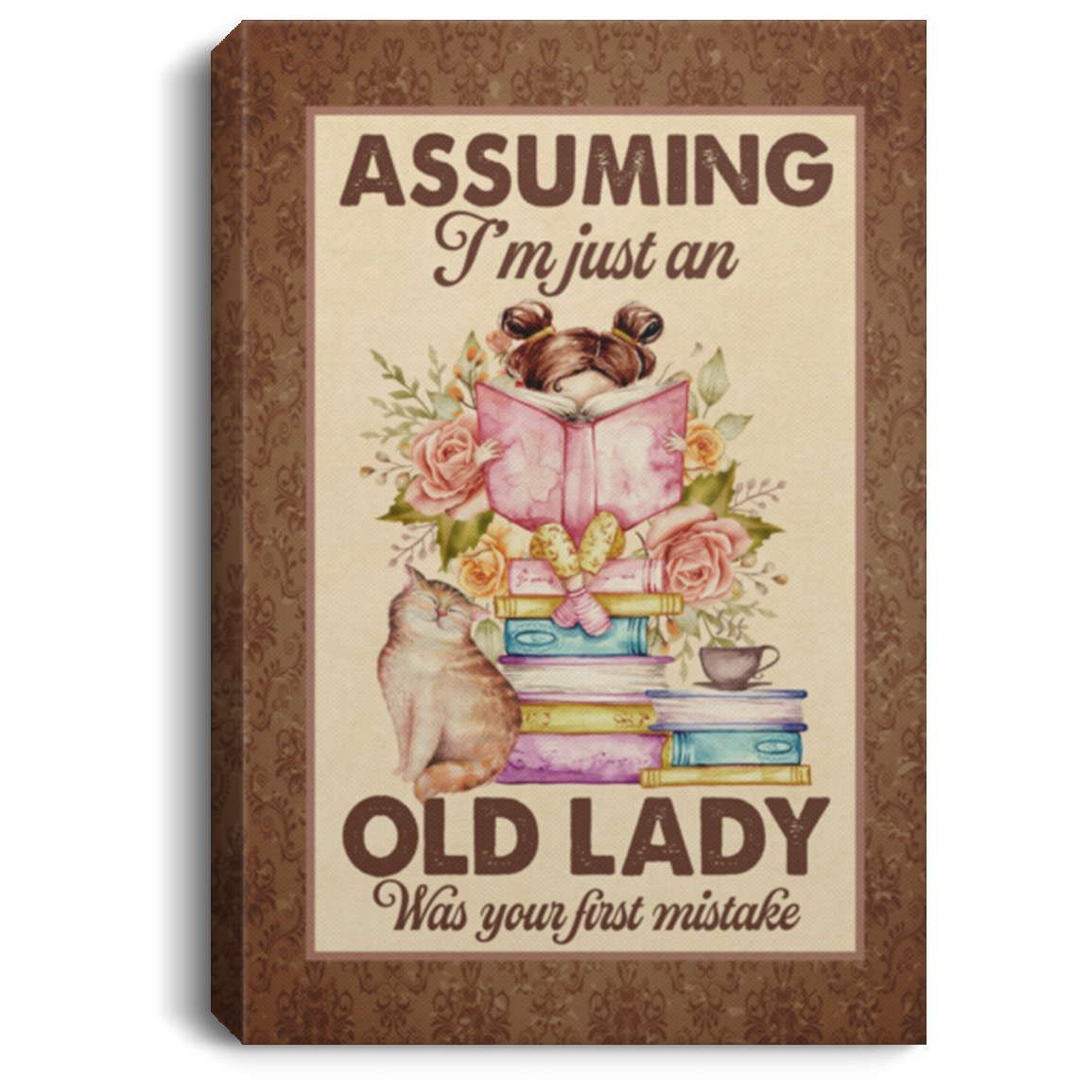 Assuming I'm Just An Old Lady Was Your First Mistake Girl Reading Book Framed Canvas Prints - Unframed Poster, White, 0.75'' Framed Canvas