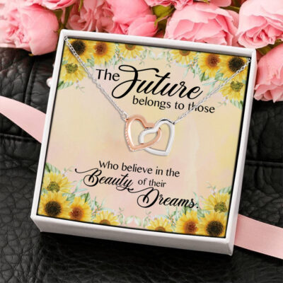 The Future Belongs To Those Who Believe In The Beauty Of Their Dreams Interlocking Hearts Pendant Necklace