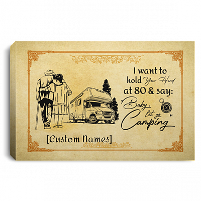 Personalized Camping I Want To Hold Your Hand At 80 Let's Go Camping Framed Canvas - Unframed Poster, White, 0.75'' Framed Canvas