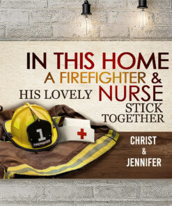 Alternative view of Personalized In This Home A Firefighter And His Lovely Nurse Stick Together Canvas Prints - Unframed Poster