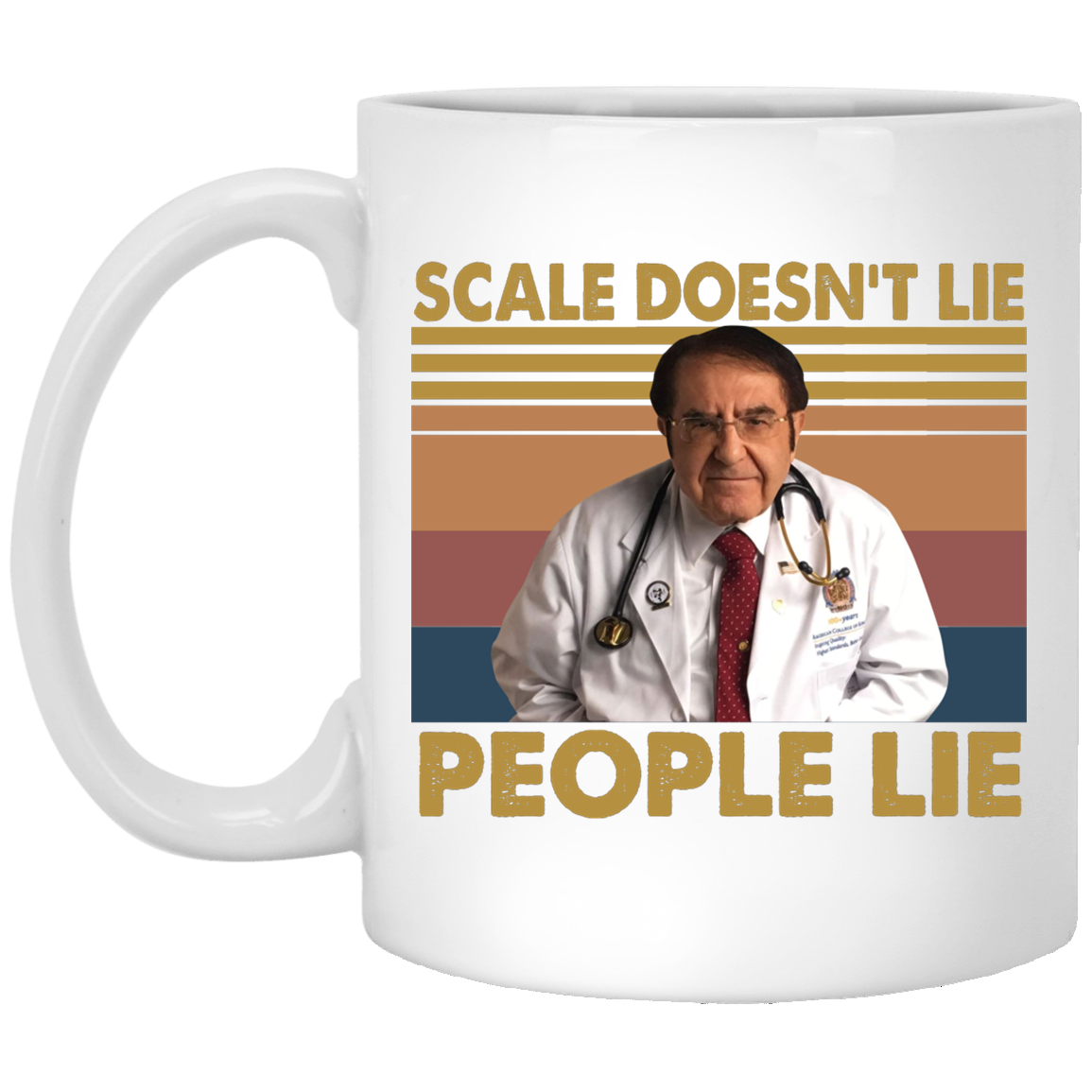 Scale Doesn't Lie People Lie Coffee Mug - Beer Stein - Water Bottle - Color Changing Mug, White, 11 oz. White Mug