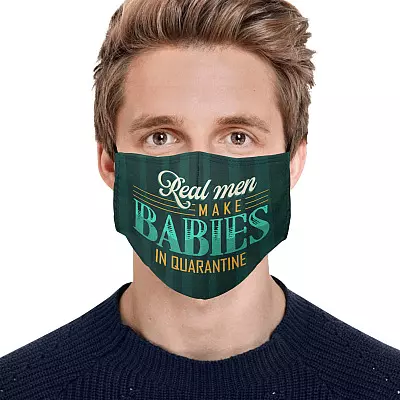 Alternative view of Real Men Make Babies In Quarantined Washable Reusable Custom -Printed Cloth Face Mask Cover