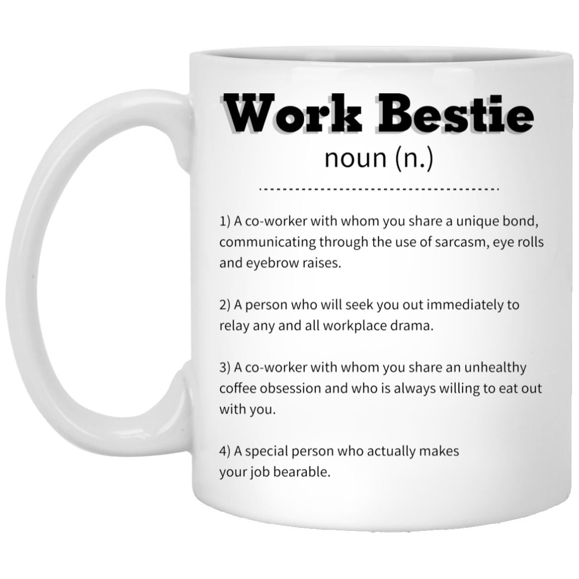 Work Bestie A Co-worker, White, 11 oz. White Mug