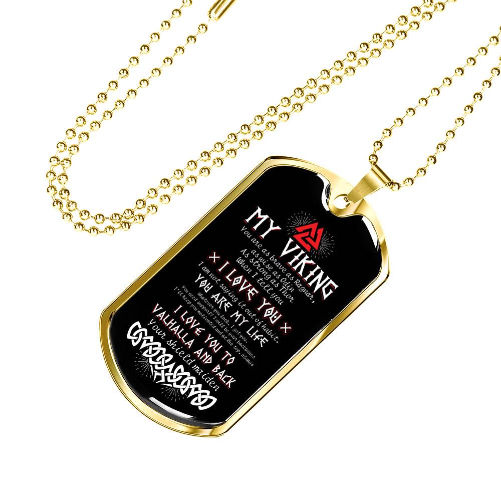 Shieldmaiden To My Viking You Are As Brave As Ragnar I Love You To Valhalla And Back Dog Tag Pendant Necklace - Dog Tag (Gold Plated)