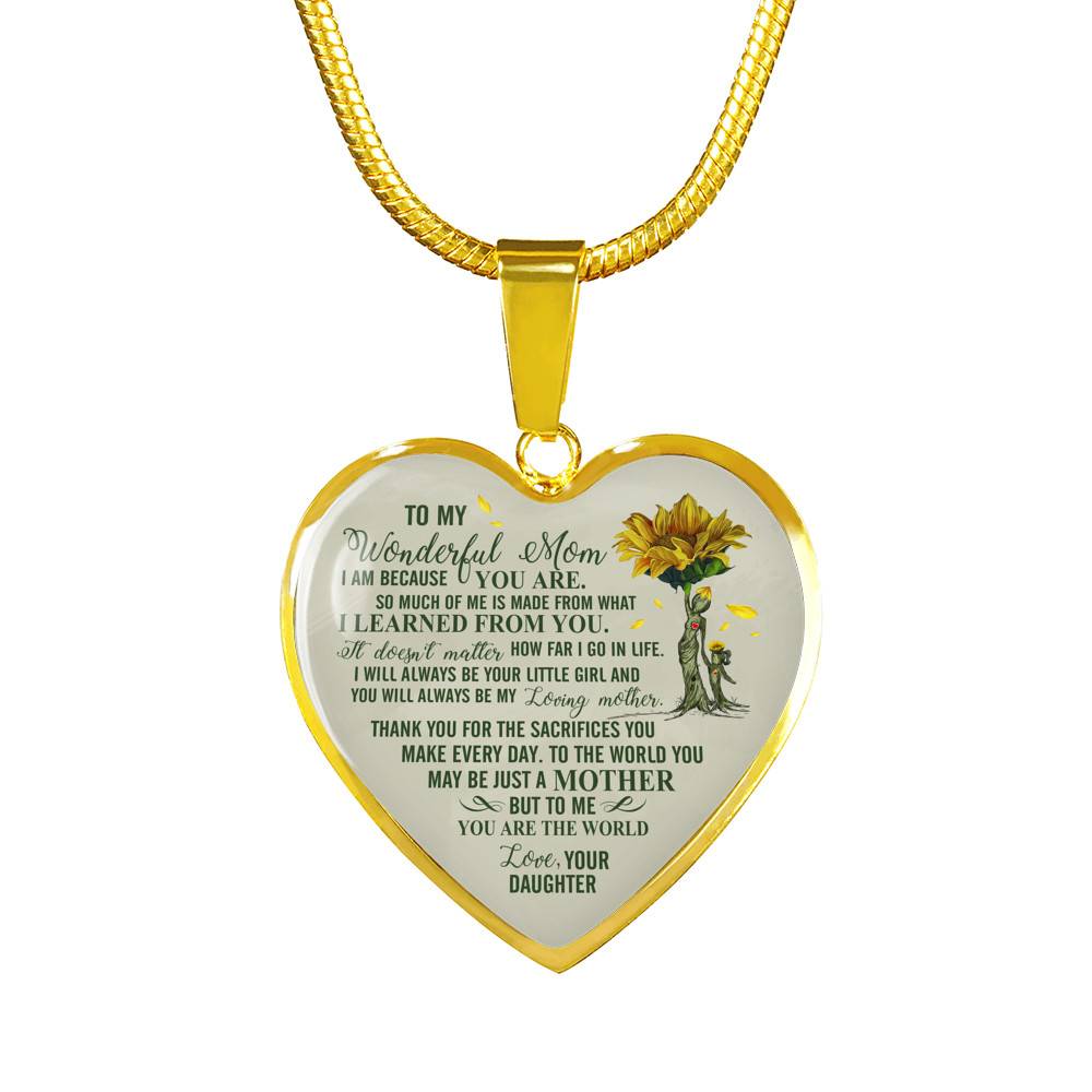 Daughter To My Wonderful Mom I Am Because You Are So Much Of Me Is Made From Heart Pendant Necklace - Heart Luxury Necklace (Gold Plated)